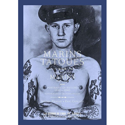 Marins Tatoués, Portraits de Marins, 1890 -1940 - Livre