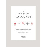 Le Dictionnaire du Tatouage, Guide complet - PYRAMYD éd
